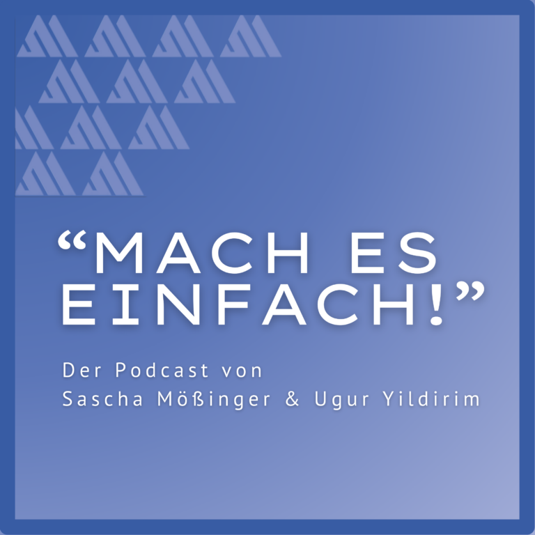 Mach es einfach Podcast Ugur Yildirim Sascha Mößinger